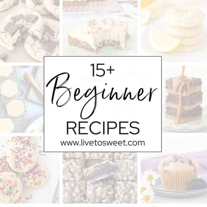 Collage of Easy Dessert Recipes for Beginners.