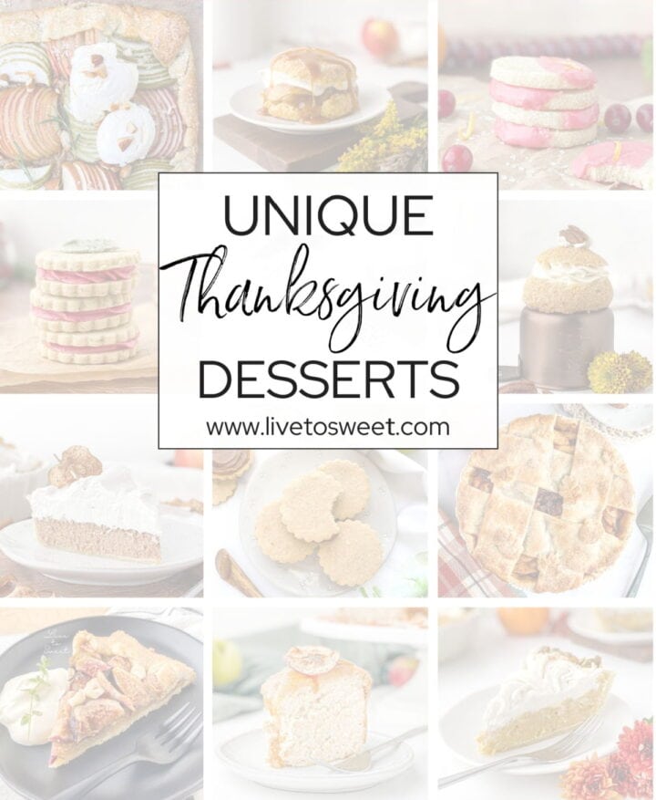 20+ Unique Thanksgiving Desserts - Live to Sweet